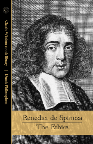 The Ethics - Benedict de Spinoza